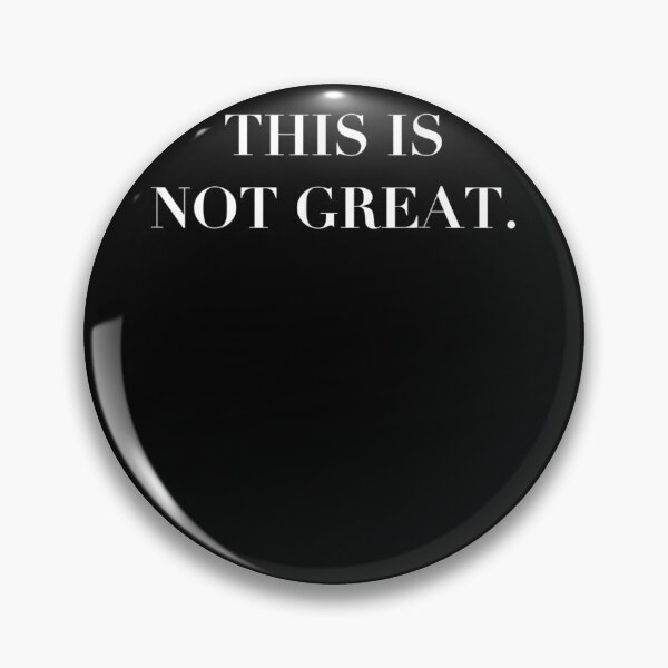 Item preview, This Is Not Great Anti-Trump Fake MAGA Joke designed and sold by Kapi7789Us.