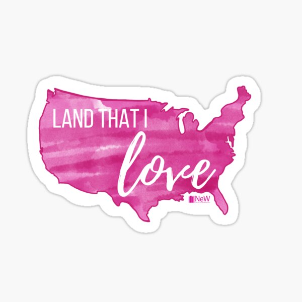Land That I Love Sticker