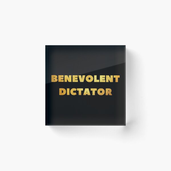 Item preview, Benevolent dictator designed and sold by DotorEaon.