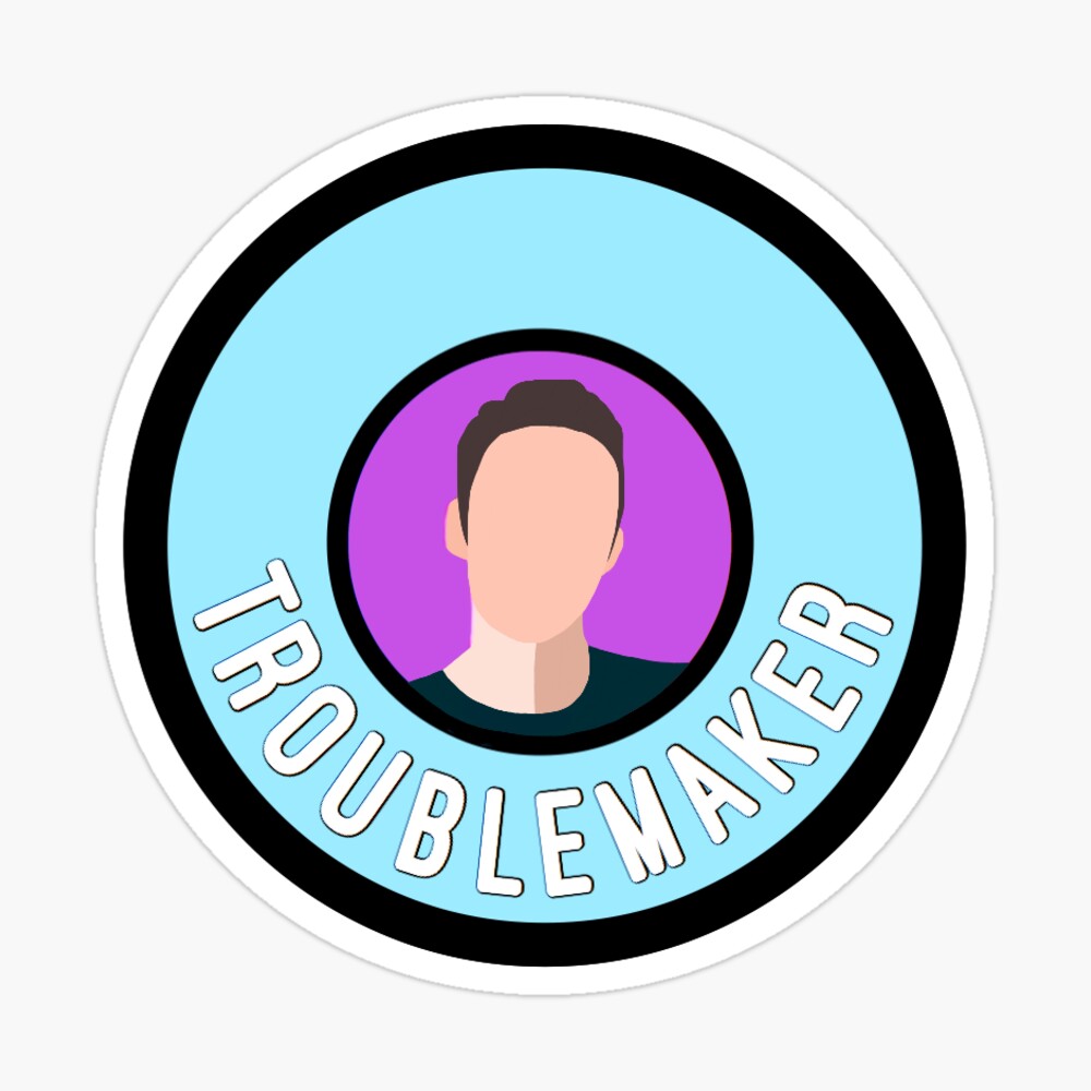 Pin on Troublemakers