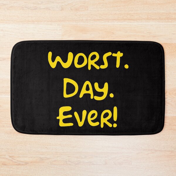 Item preview, Worst. Day. Ever!  designed and sold by DafyddEm.