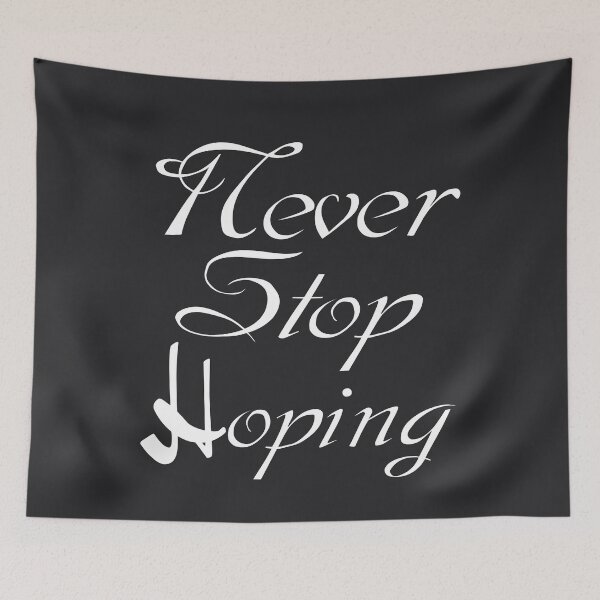 Item preview, Never Stop Hoping- Motivational quote and words. designed and sold by AmazingEcraft.