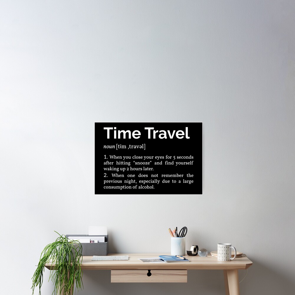 time-travel-definition-poster-for-sale-by-lemon-pepper-redbubble