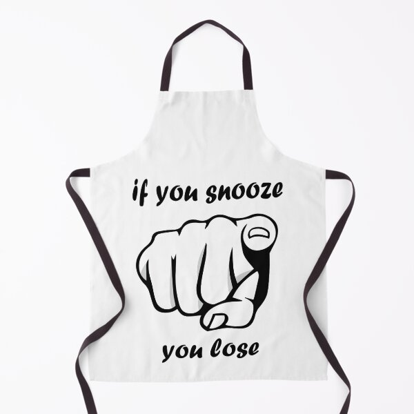 Item preview, If you snooze you lose. designed and sold by Achily.