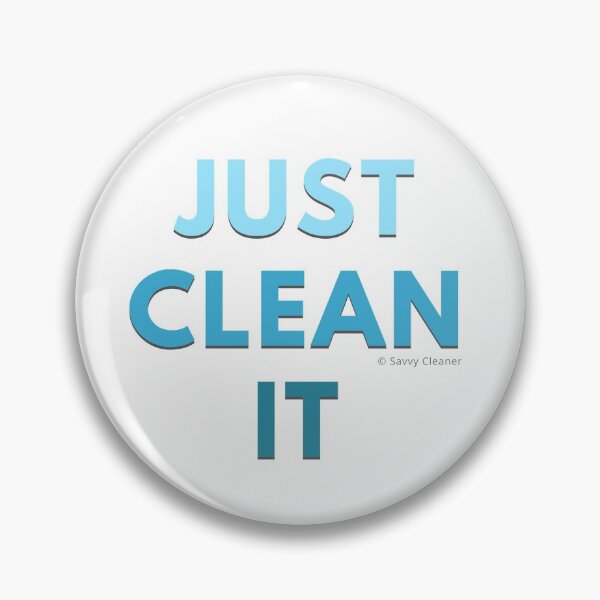 Item preview, Just Clean It designed and sold by SavvyCleaner.