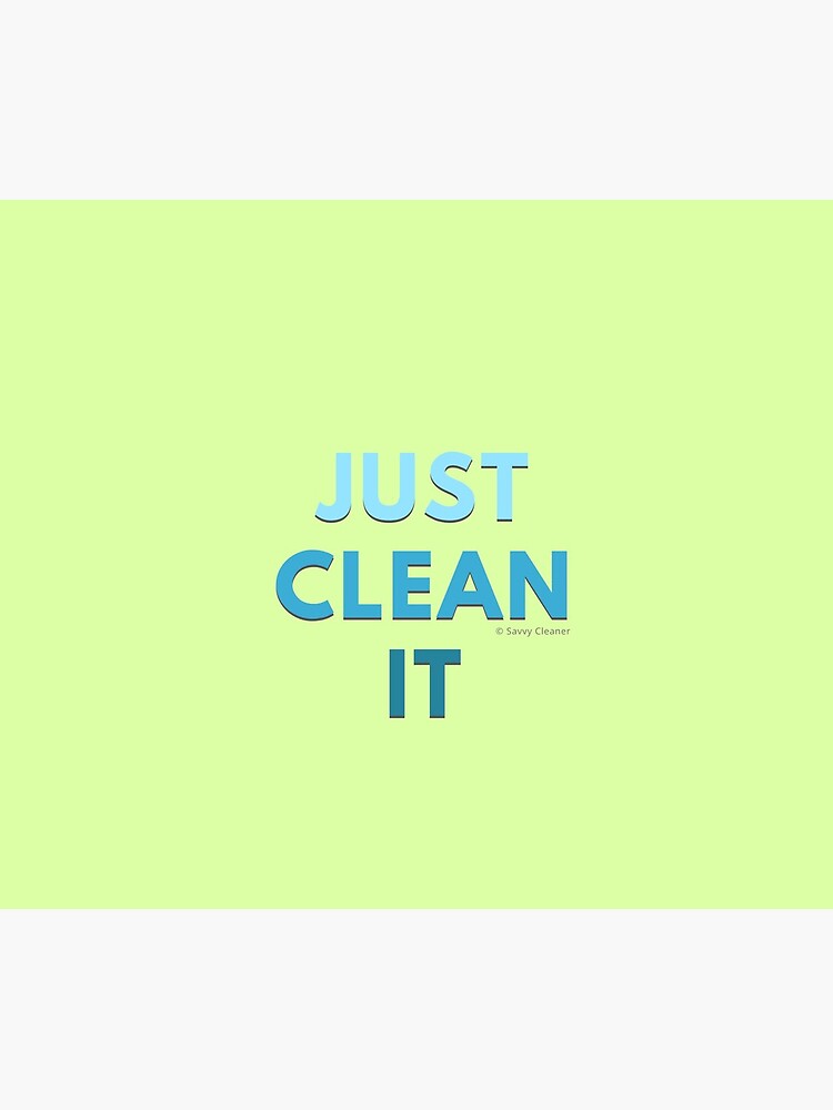 Just Clean It by SavvyCleaner