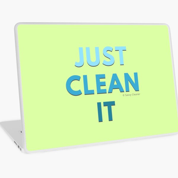 Item preview, Just Clean It designed and sold by SavvyCleaner.