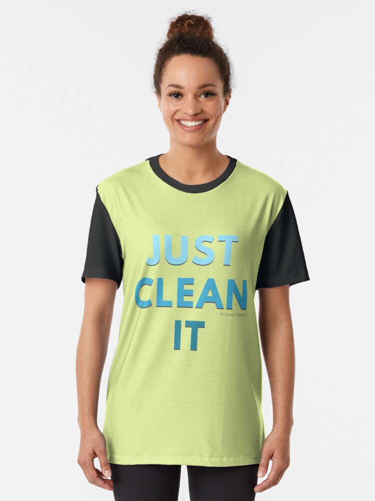 Thumbnail 2 of 5, Graphic T-Shirt, Just Clean It designed and sold by SavvyCleaner.