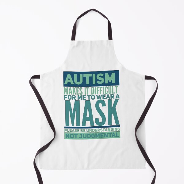 Item preview, Autism Makes it Difficult For Me To Wear A Mask designed and sold by AUTISM ODYSSEYS.