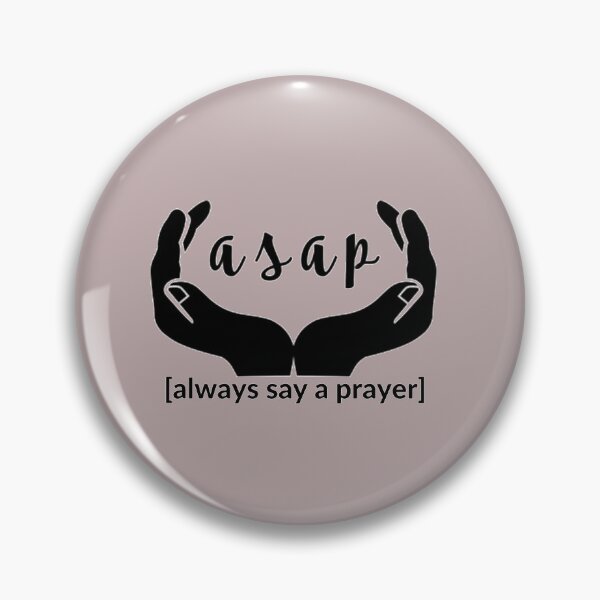 Item preview, ASAP always say a prayer designed and sold by PaperDreamPod.
