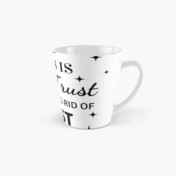 Faith, Trust & Dust Funny Cleaning Shirt Tall Mug