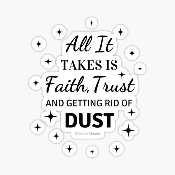 Item preview, Faith, Trust & Dust Funny Cleaning Shirt designed and sold by SavvyCleaner.