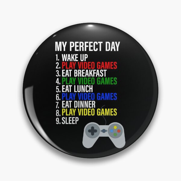 Item preview, My Perfect Day Play Video Games Cool gamer Funny Gaming (gift) designed and sold by ammar-ozbek.