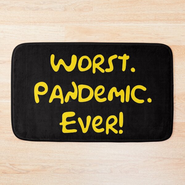 Item preview, Worst. Pandemic. Ever!  designed and sold by DafyddEm.