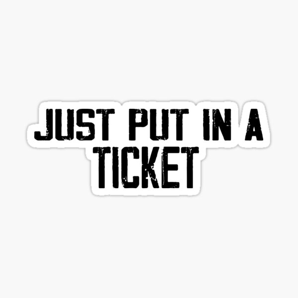 Item preview, Tech Support Just Put In A Ticket  designed and sold by soukainaid.
