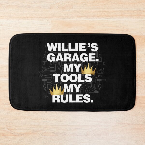 Item preview, Willie Garage My Tools, My Rules designed and sold by HelloFromAja.