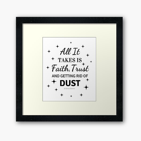 Item preview, Faith, Trust & Dust Funny Cleaning Shirt designed and sold by SavvyCleaner.