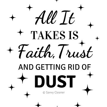 Artwork thumbnail, Faith, Trust & Dust Funny Cleaning Shirt by SavvyCleaner