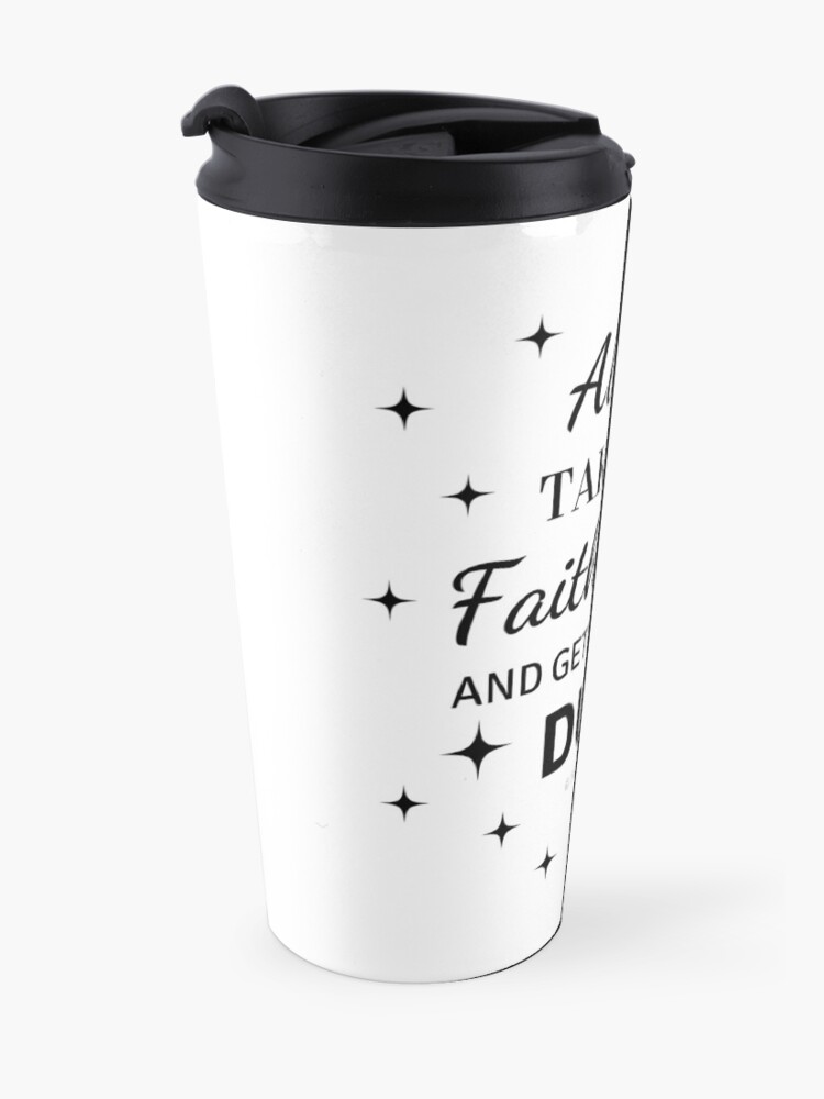 Alternate view of Faith, Trust & Dust Funny Cleaning Shirt Travel Mug