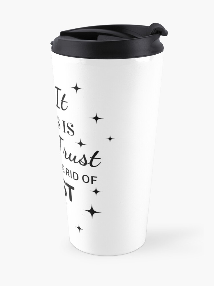 Alternate view of Faith, Trust & Dust Funny Cleaning Shirt Travel Mug