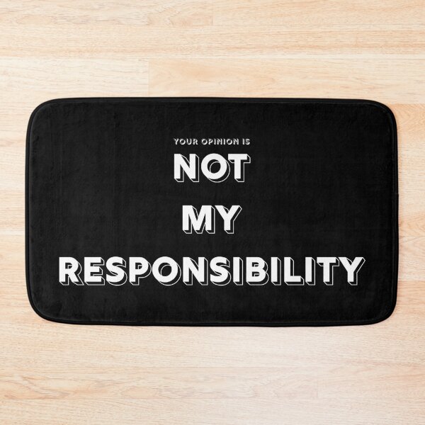 Item preview, Not my responsibility designed and sold by LookFrog.