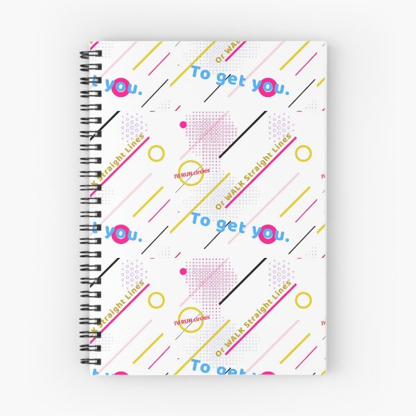 Item preview, I’d Run Circles, Or walk Straight Lines, To Get You designed and sold by Got-Ya-Bak.
