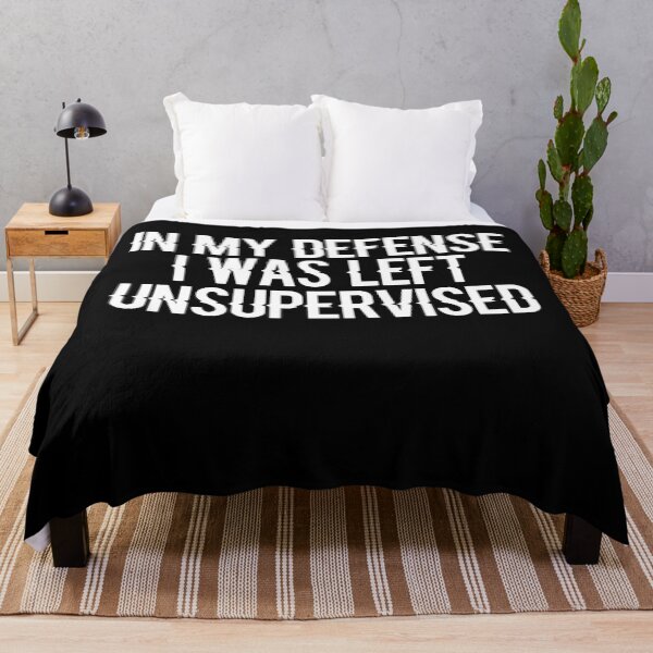 Item preview, In My Defense I Was Left Unsupervised designed and sold by ayyoubdz.