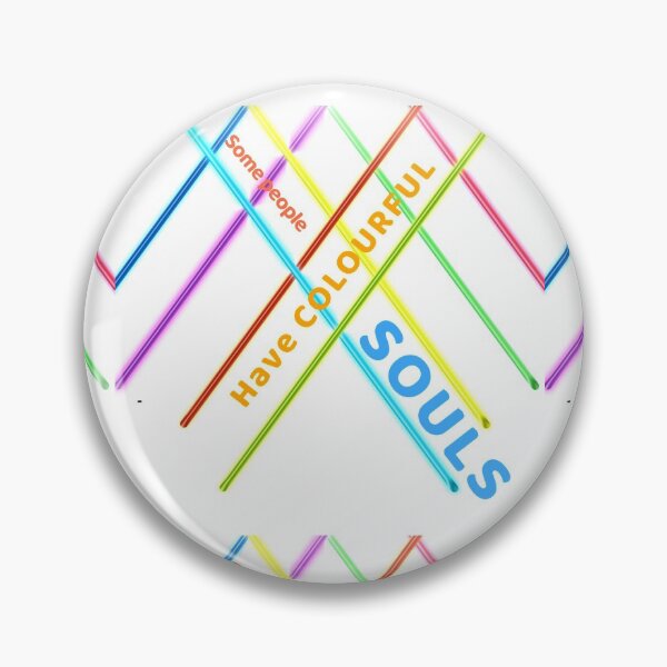 Item preview, Some people, Have Colourful, Souls designed and sold by Got-Ya-Bak.