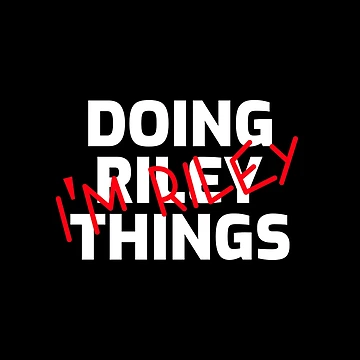 Artwork thumbnail, I'm Riley Doing Riley Things by IcyTees