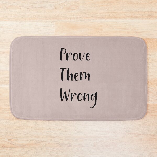 Item preview, Prove them wrong designed and sold by Maggie123105.