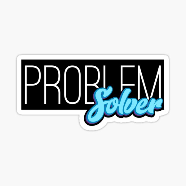 Item preview, I am a problem solver designed and sold by Castle Of Dreams.