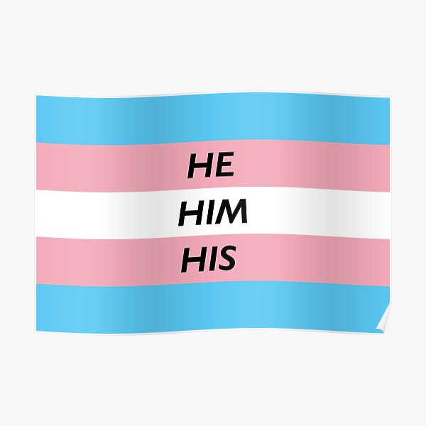 He They Pronoun Trans Flag Poster By Cjdesigns7 Redbubble