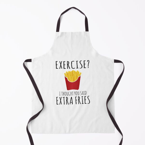 Item preview, Exercise? I Thought You Said Extra Fries designed and sold by Vanover Designs.