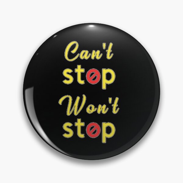 Item preview, Can't stop, won't stop, keep on going designed and sold by PaperDreamPod.