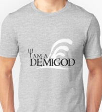 I Am A Demigod Unisex T-Shirt