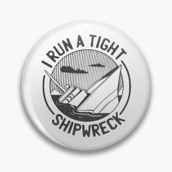 Item preview, I Run A Tight Shipwreck designed and sold by asmmdesign.