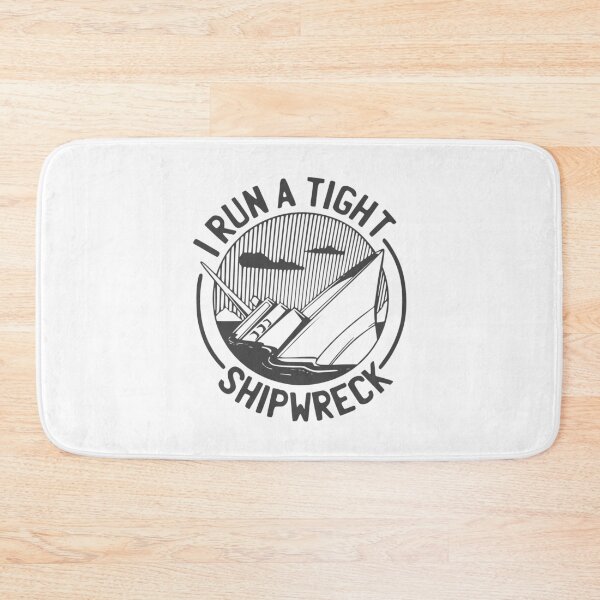 Item preview, I Run A Tight Shipwreck designed and sold by asmmdesign.