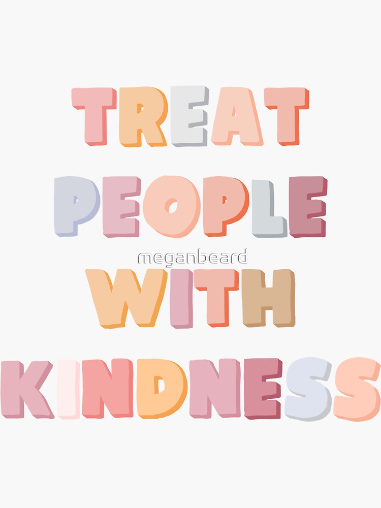 Treat Everyone With Kindness Sticker, 3 in.
