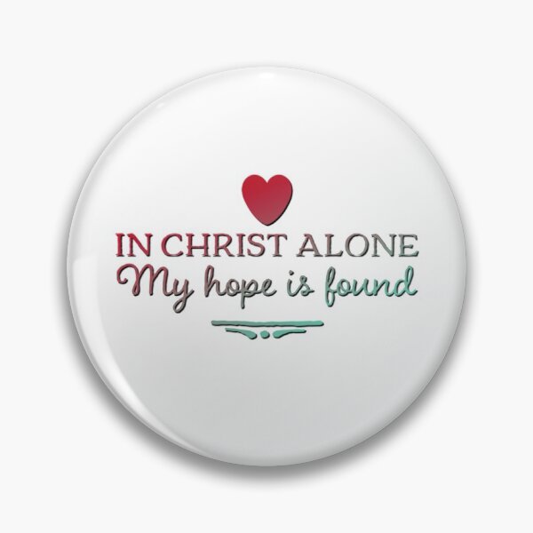 Item preview,  In Christ Alone, My Hope Is Found, Inspirational Christian Quote, Faith-Based Hope, Bible Verse for Strength and Trust in Christ designed and sold by SwordScripts.