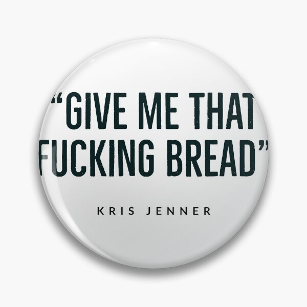 Item preview, KRIS JENNER - KARDASHIAN - QUOTES - FUNNY - KARDASHIAN FAN designed and sold by Tropical Blood.