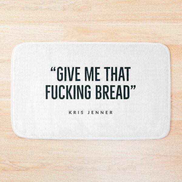 Item preview, KRIS JENNER - KARDASHIAN - QUOTES - FUNNY - KARDASHIAN FAN designed and sold by Tropical Blood.