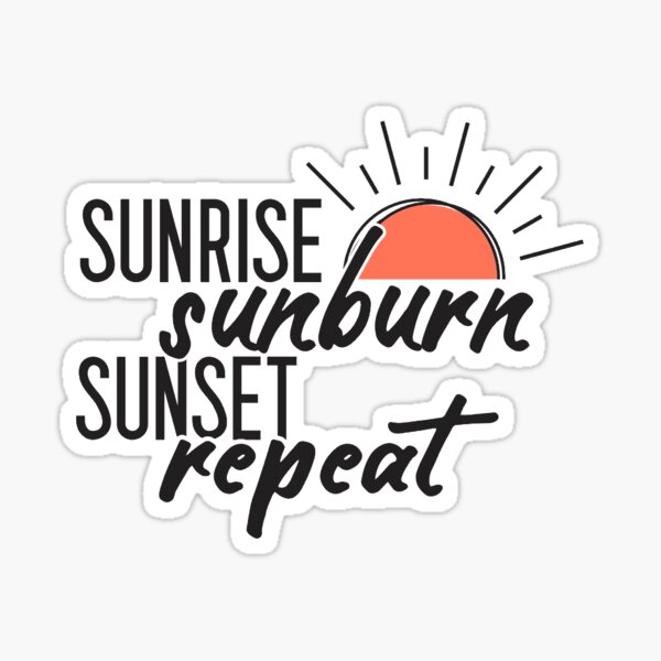 Item preview, Sunrise, Sunburn, Sunset, Repeat designed and sold by l-oh.