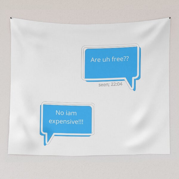 Item preview, Are you free? No iam expensive (crush attitude chat) designed and sold by Slangt-shirt.