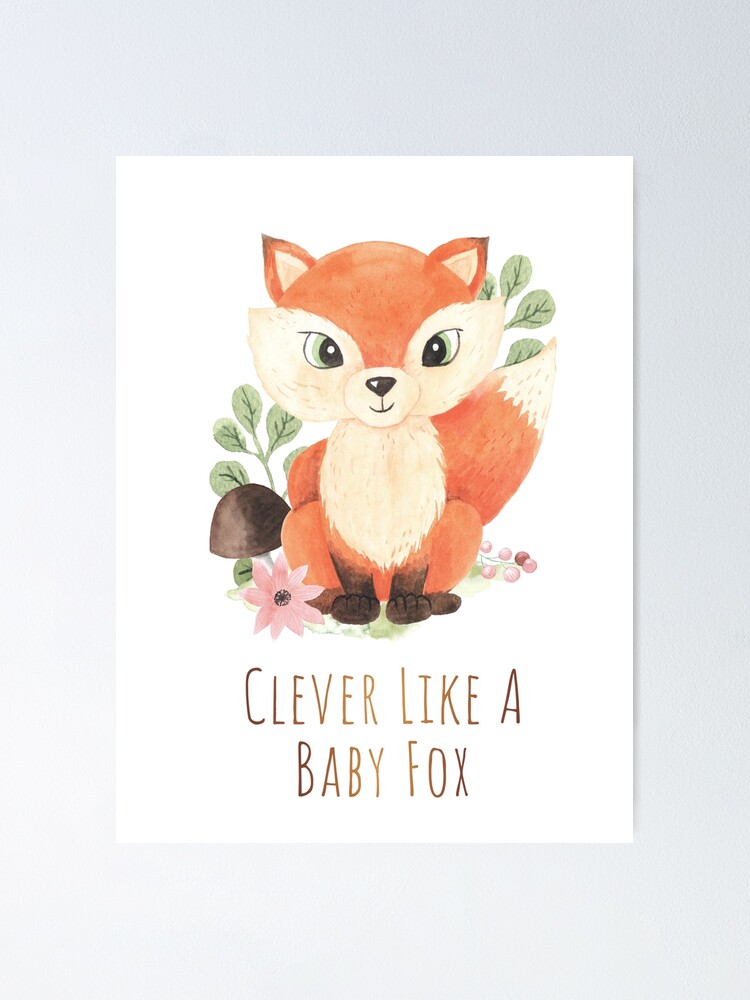 Poster Baby Fox Clever Comme Une Citation De Bebe Renard Par Funkydragon Redbubble