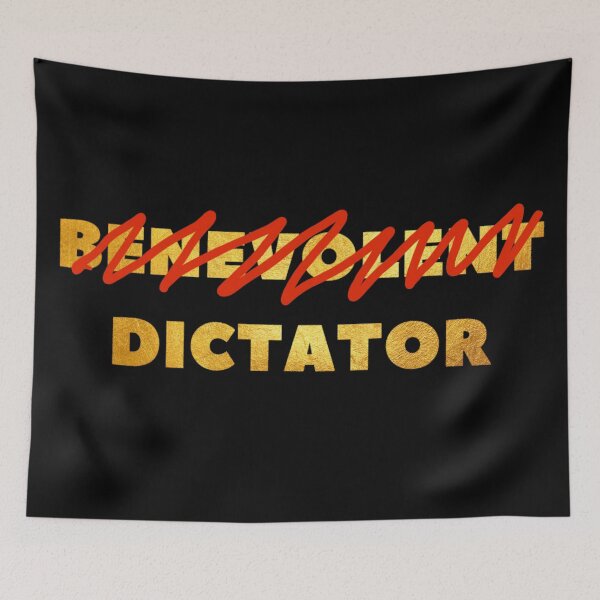 Item preview, Not so benevolent dictator designed and sold by DotorEaon.