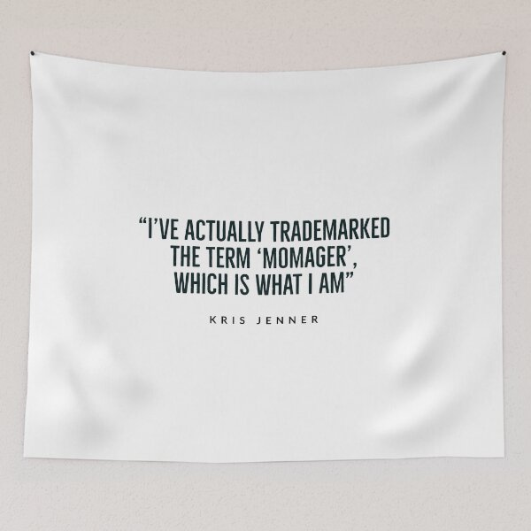Item preview, KRIS JENNER  - KARDASHIAN - MOMAGER - FUNNY QUOTES designed and sold by Tropical Blood.