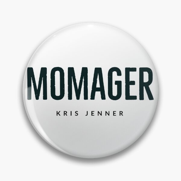 Item preview, KRIS JENNER - MOMAGER - MANAGER - KARDASHIAN  designed and sold by Tropical Blood.