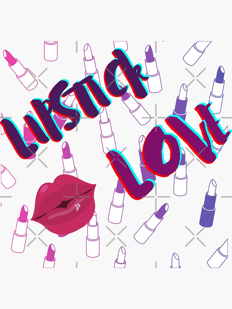 "Lipstick Love " Sticker by JosieLuv2 Redbubble