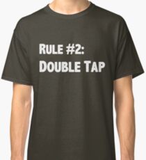Rule #2 Double Tap Classic T-Shirt
