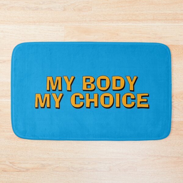 Item preview, My Body My Choice designed and sold by Boxing Kangaroo Retail Company.